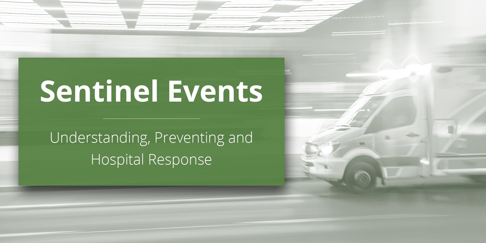 Sentinel Events and Hospital Response