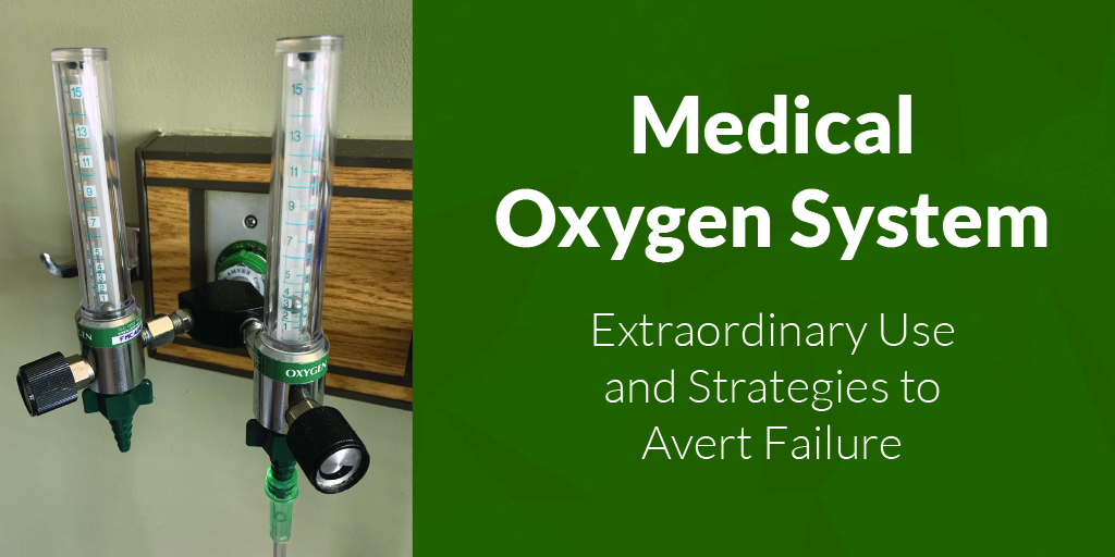 Medical Oxygen System Extraordinary Use and Strategies to Avert Failure